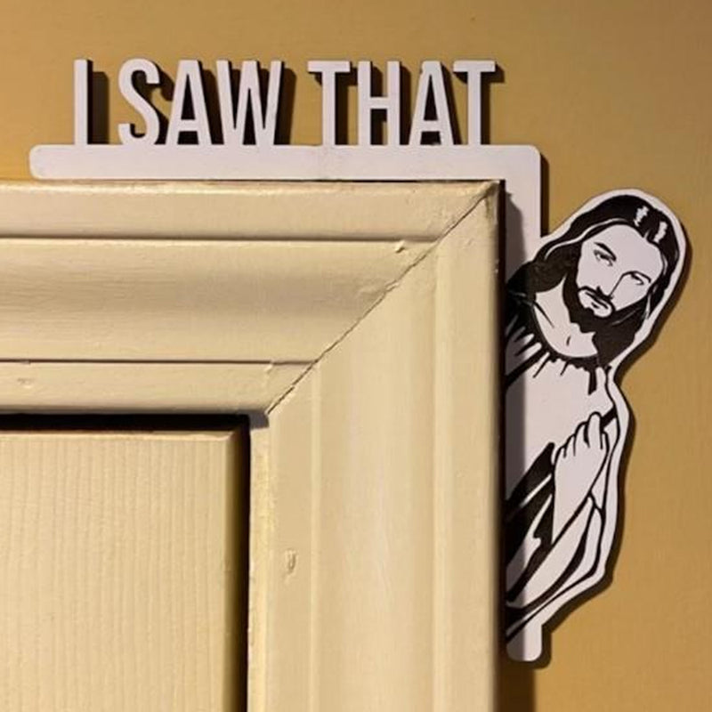 Door Frame I Saw That Jesus Sign Door Corner Sign Home Right Angle Decor Over Door Jesus Sign Wood Door Hanger Funny Party