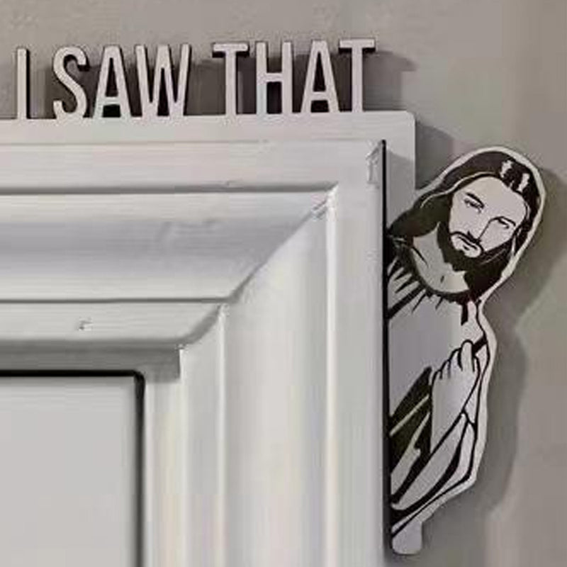 Door Frame I Saw That Jesus Sign Door Corner Sign Home Right Angle Decor Over Door Jesus Sign Wood Door Hanger Funny Party